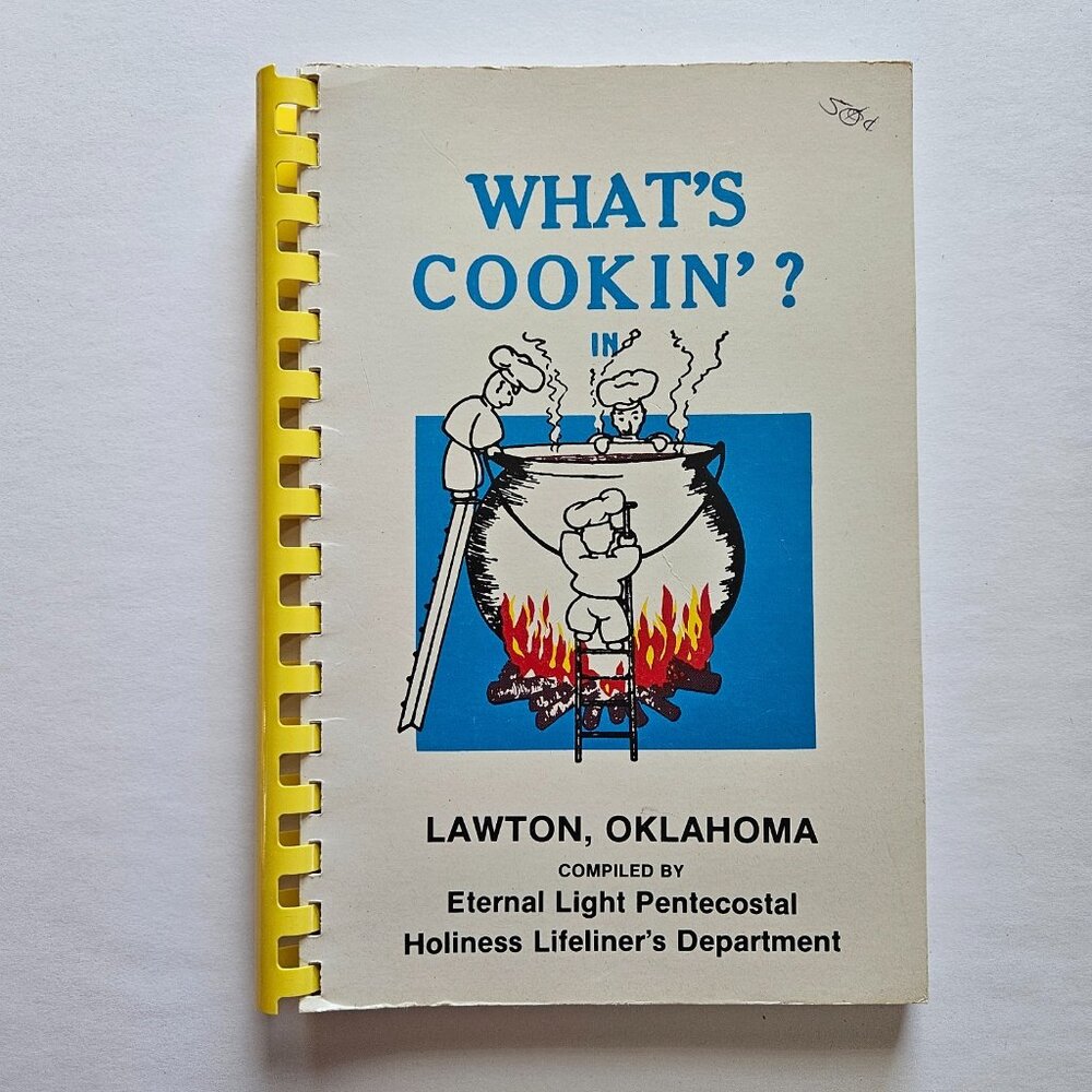 Vintage 1980 What's Cookin Lawton, Oklahoma cookbook Eternal Light Pentecostal